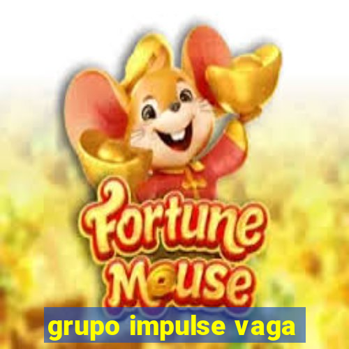 grupo impulse vaga